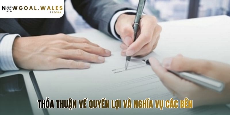 Thỏa thuận quyền lợi nghĩa vụ xác lập trách nhiệm song phương